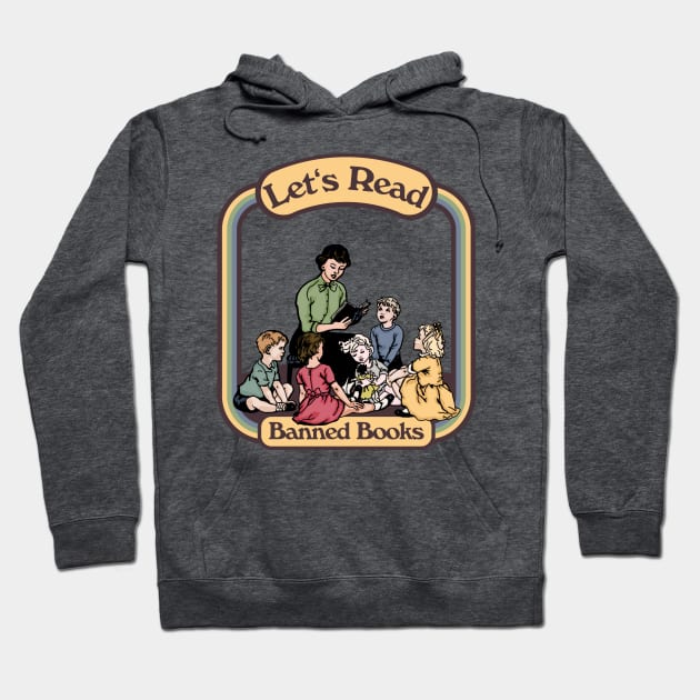 Let's Read Banned Books Hoodie by Slightly Unhinged